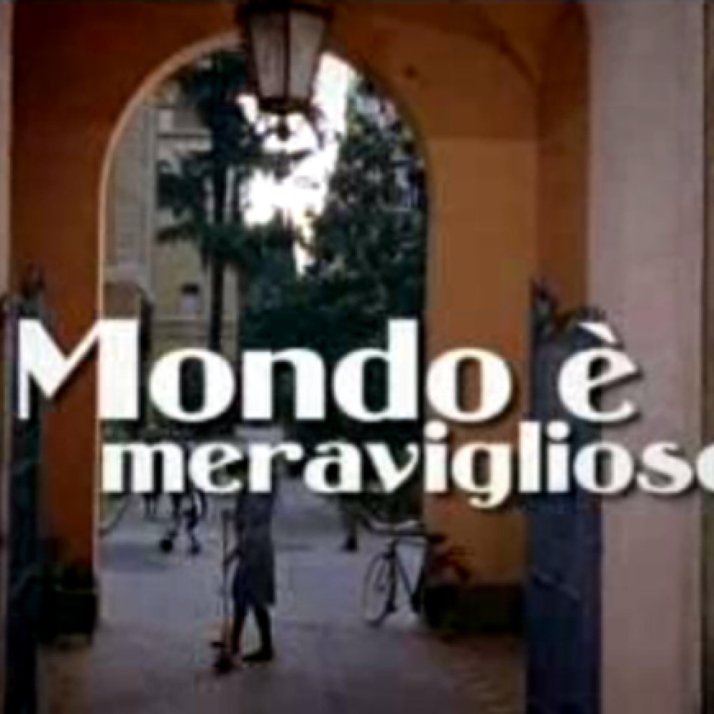 Il mondo è meraviglioso